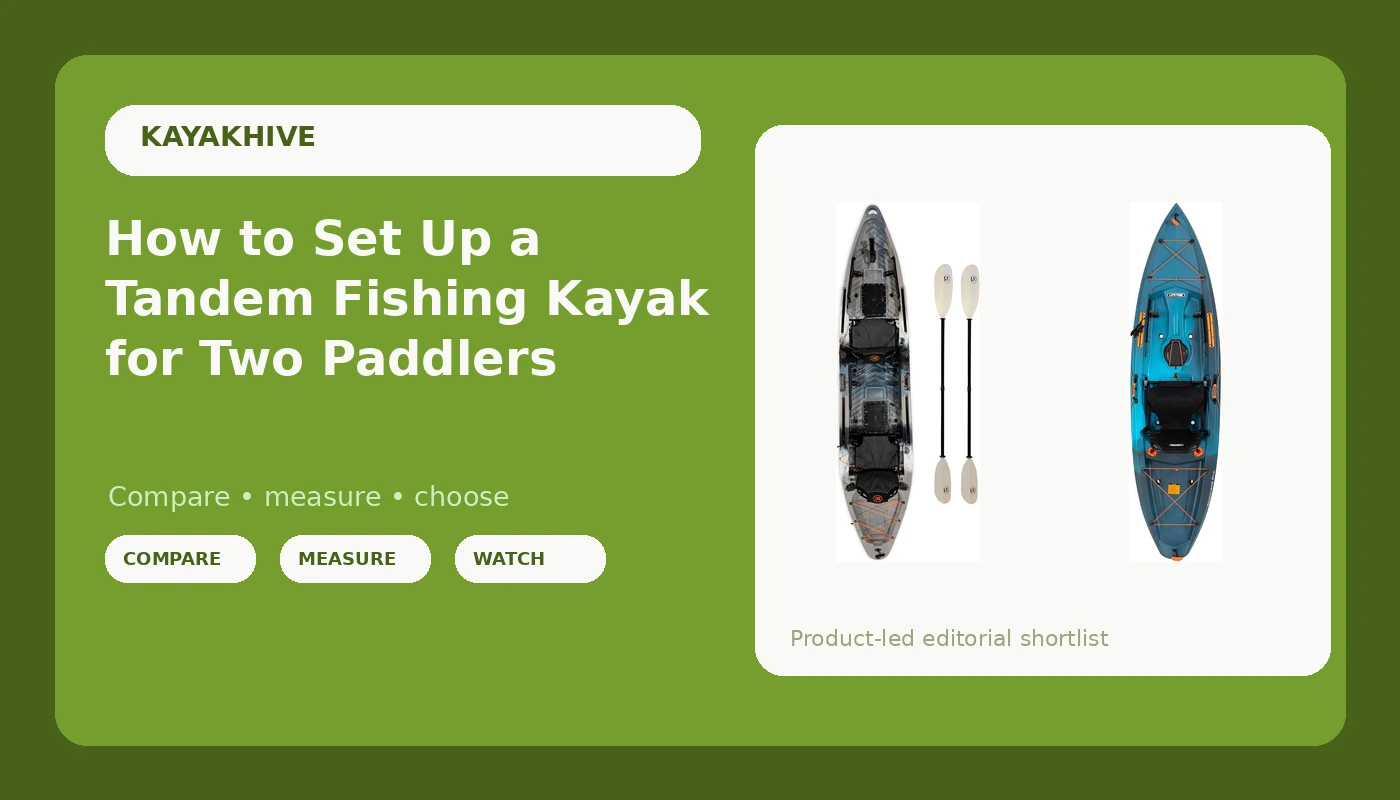 How to Set Up a Tandem Fishing Kayak for Two Paddlers