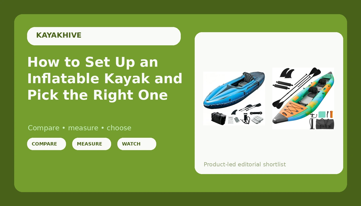 How to Set Up an Inflatable Kayak and Pick the Right One