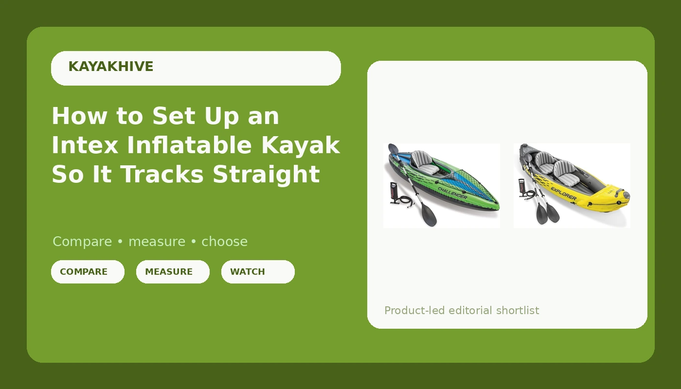How to Set Up an Intex Inflatable Kayak So It Tracks Straight